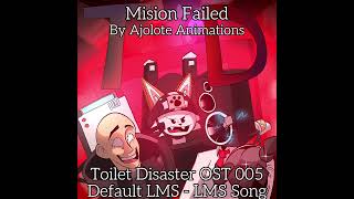 Mission Failed | Toilet Disaster OST |
