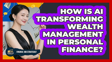 How Is AI Transforming Wealth Management In Personal Finance? - Finance Job Strategist