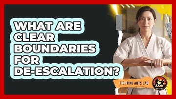 What Are Clear Boundaries For De-escalation?