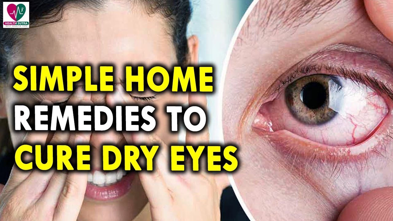 Home Remedies To Cure Dry Eyes - Remedies For Healthy Eyes - Tips For Eye Care - Dry Eyes Remedies dr.khader health tips in english