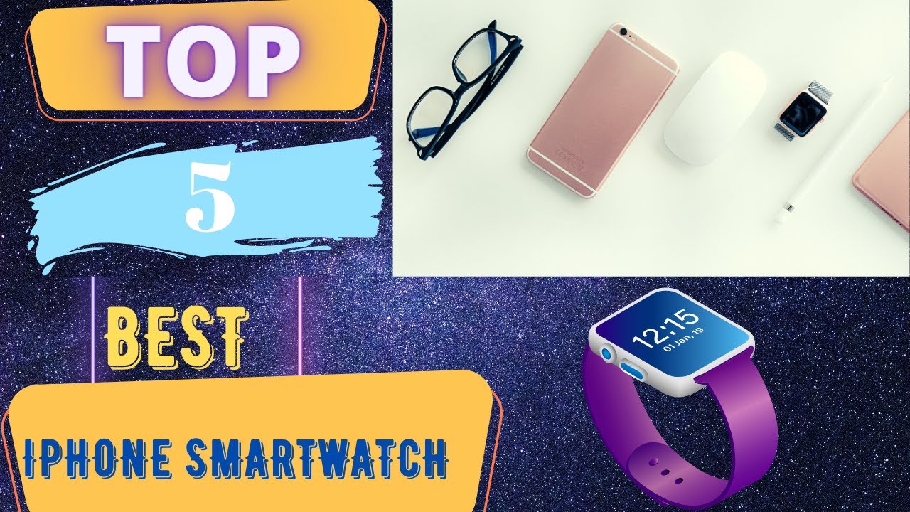 TOP 5 Best Smartwatch for Iphone 2022 - YouTube