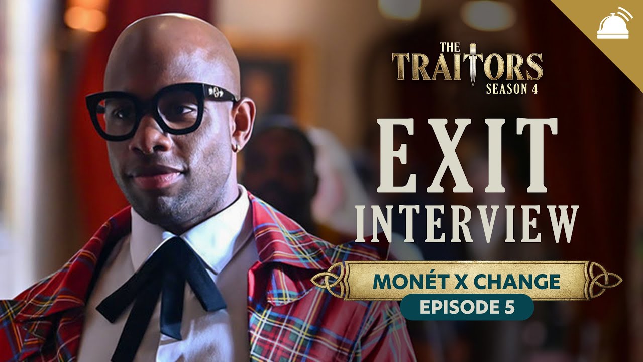 Monét X Change Exit Interview | Traitors US S4 Ep 5