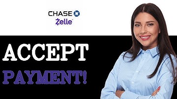 How To Accept Zelle Payment On Chase (2025)