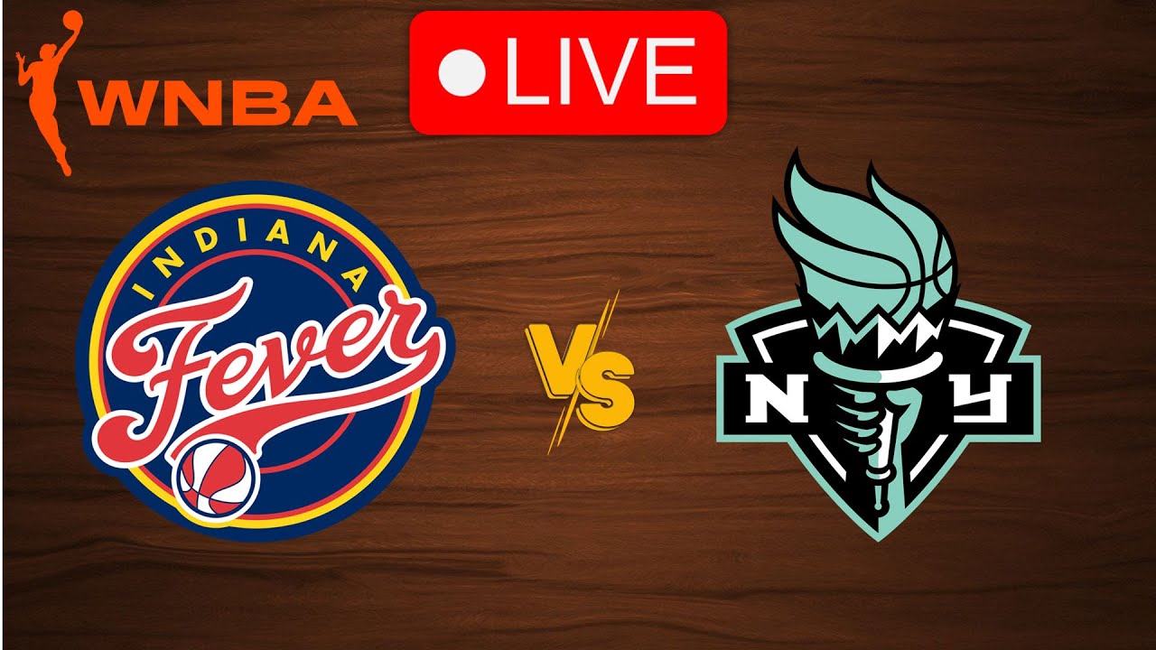 🔴 Live Indiana Fever vs New York Liberty WNBA Live Play by Play Scoreboard