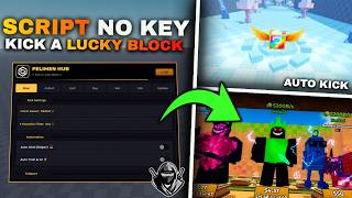 NEW Kick A Lucky Block Script [No Key] - Perfect Kick, Auto Train, Instant Claim & Auto Brainrot!