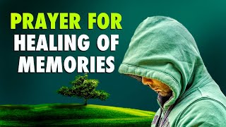 Healing Of Memories Prayer