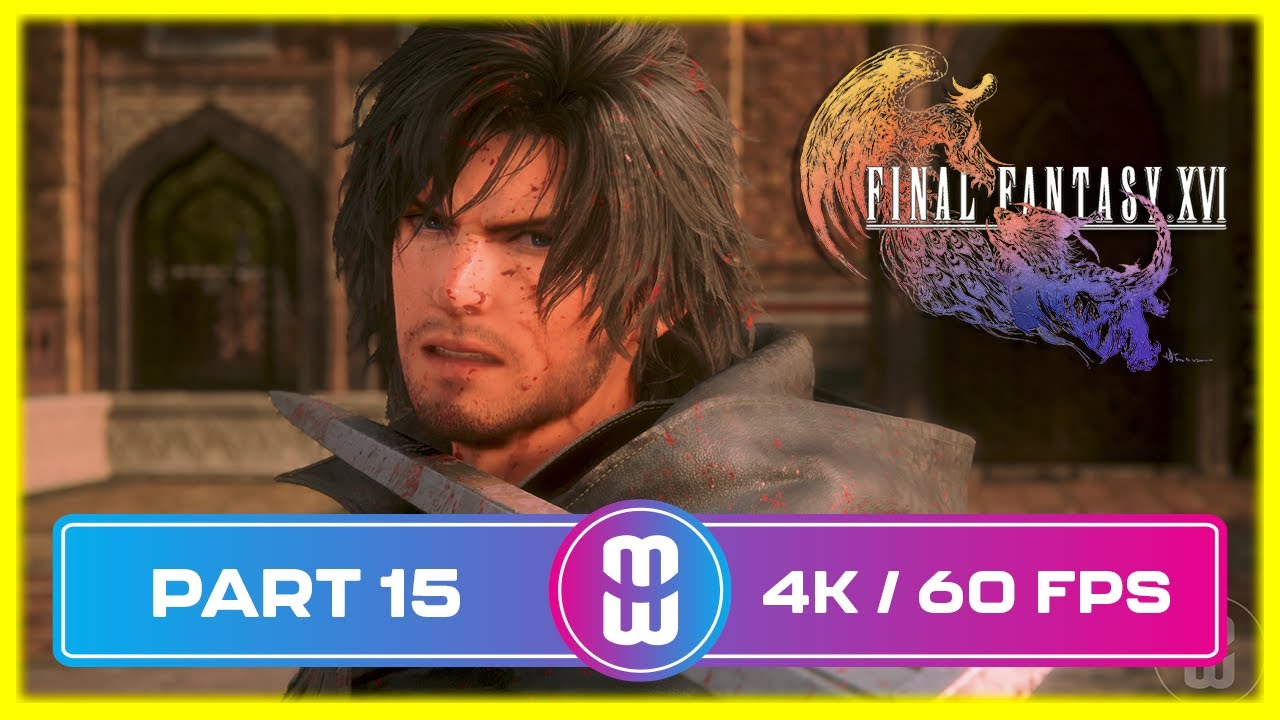FINAL FANTASY 16 Gameplay Walkthrough Part 15 FULL GAME 4K 60FPS PS5 No ...