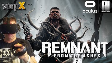REMNANT in VR with VorpX is BLOODY FANTASTIC! // Oculus Rift S // RTX 2070 Super