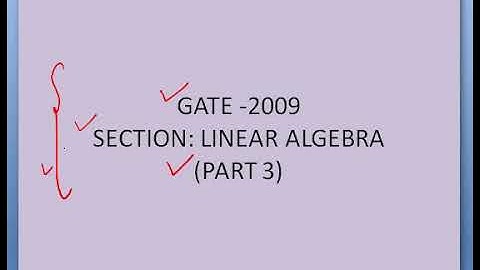 GATE 2009 (LINEAR ALGEBRA) (PART 3) || TO FIND MATRIX IS DIAGONALISABLE OR NOT