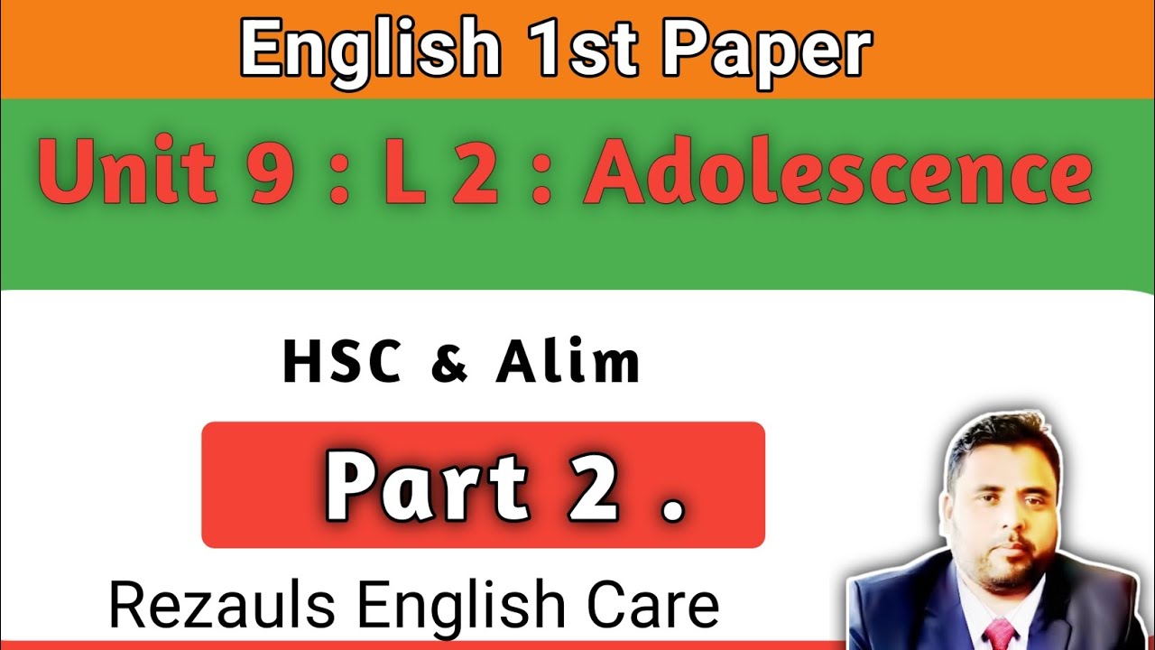 HSC || Unit 9 Lesson 2 || Adolescence || Word by Word বাংলা অর্থসহ ...
