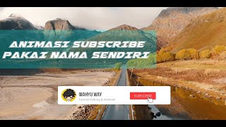 Cara Membuat Animasi Tombol Subscribe dan Lonceng di Hp Android | Tutorial Kinemaster