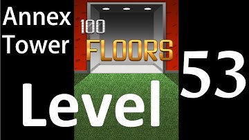 100 Floors Level 53 Annex Tower Solution Walkthrough