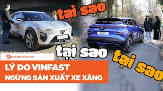 Vinfast ngừng sản xuất xe xăng, vì sao