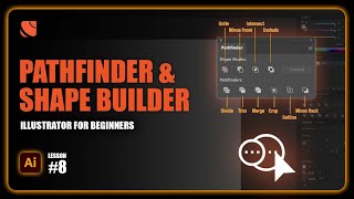 HOW TO USE Pathfinder and Shape Builder Tool | #8 - Illustrator for Beginners