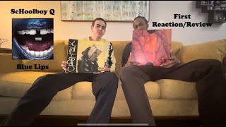 Blue Lips by ScHoolboy Q | First Reaction/Review