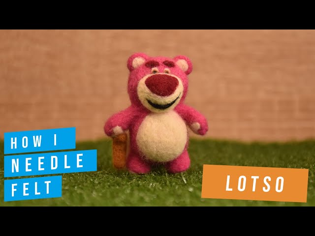 How to Needle Felt Lotso | 勞蘇羊毛氈 | ロッツォの羊毛フェルト