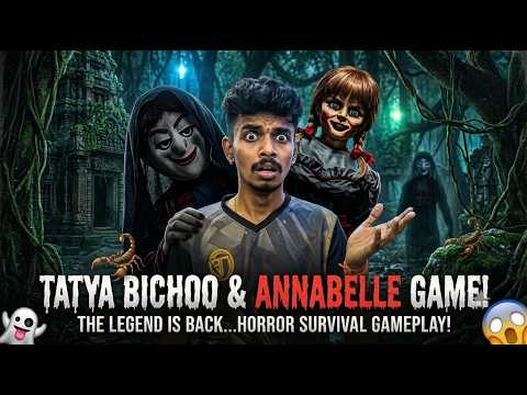 TATYA VICHHOO & ANNABELLE GAME! 👺 (The Legend is Back) - Horror Gameplay