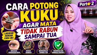 PART #2 | MEMOTONG KUKU BEREFEK KE MATA BEGINI CARA YANG TEPAT & BENNAR 