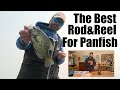 The best rod and reel for panfish