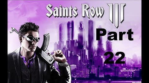 Saints Row: The Third - Part 22 - Gang Bang