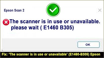 The scanner is in use or unavailable. Please wait (E1460 B 305) || All in one Epson || Fix Error