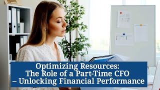 The Role Of A Part-Time CFO In Your Business