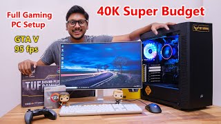 40k Super Budget Gaming Pc Setup Crazy Performance Youtube