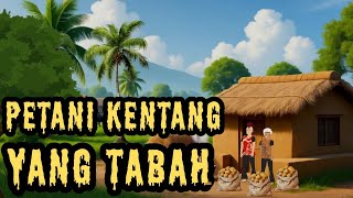 Kisah petani kentang yang tabah, tetaplah bersabar dan tabah dalam menjalani usaha #animasi