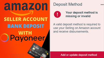How To Add Payoneer Account in Amazon Seller Account Deposit Method