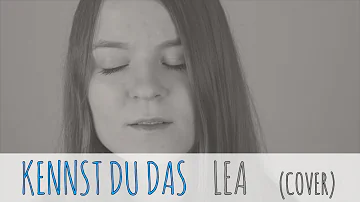 LEA - Kennst Du Das (Cover)