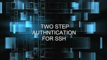 How to Configure Two-Factor Authentication for SSH | ssh two factor authentication Linux