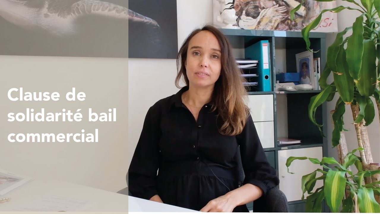 LA CLAUSE DE GARANTIE SOLIDAIRE DU BAIL COMMERCIAL - YouTube
