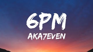 Video thumbnail of "Aka7even - 6 PM (Testo/Lyrics)"