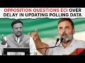 Election Commission Data | Opposition Questions Delay In Updating Polling Data: “Political Games…”