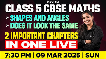 Class 5 CBSE Maths | 2 Important Chapters In One Live - Annual Exam | Xylem Class 5 CBSE