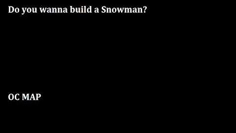 -OPEN-Do You Wanna Build A SnowMan? OC MAP Cover