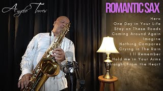 1 Hora - Romantic Saxophone Love Songs - Angelo Torres - HERO IMAGINE CRYING THE RAIN