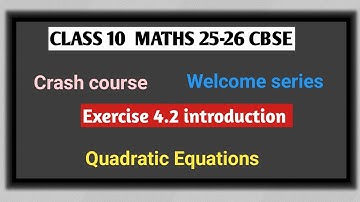 class 10 maths | exercise-4.2 introduction | Chapter 4 | Quadratic Equations | cbse 