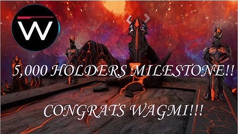 WAGMI 5,000 Wallet Holders!!! Congrats WAGMI ARMY!!!  WAGMI 100x. BEST ALT COIN TO BUY = WAGMI!!!