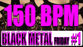 150 BPM - Black Metal Friday #1 - 4/4 Drum Track - Metronome - Drum Beat