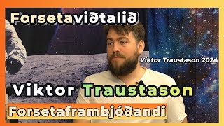 Forsetaviðtalið #19 - Viktor Traustason forsetaframbjóðandi - 13. maí 2024