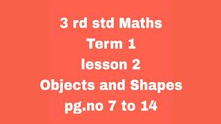 3 rd std Maths|Term 1| lesson 2 Objects and shapes| pg.no 7 to 14| samacheer kalvi|english medium|