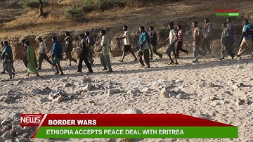 ETHIOPIA ACCEPTS PEACE DEAL WITH ERITREA