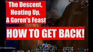 🎮 The Descent, Heating Up, A Goren's Feast - How to get back 🎮