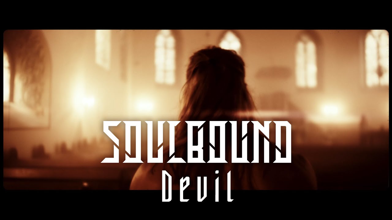 Soulbound – Devil (Official Video) akkorde