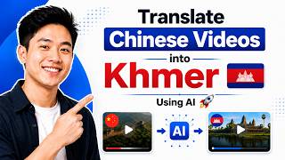 How to Translate Chinese Videos for Cambodia Using AI screenshot 3