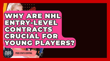 Why Are NHL Entry-Level Contracts Crucial For Young Players? - Puck Stats Central