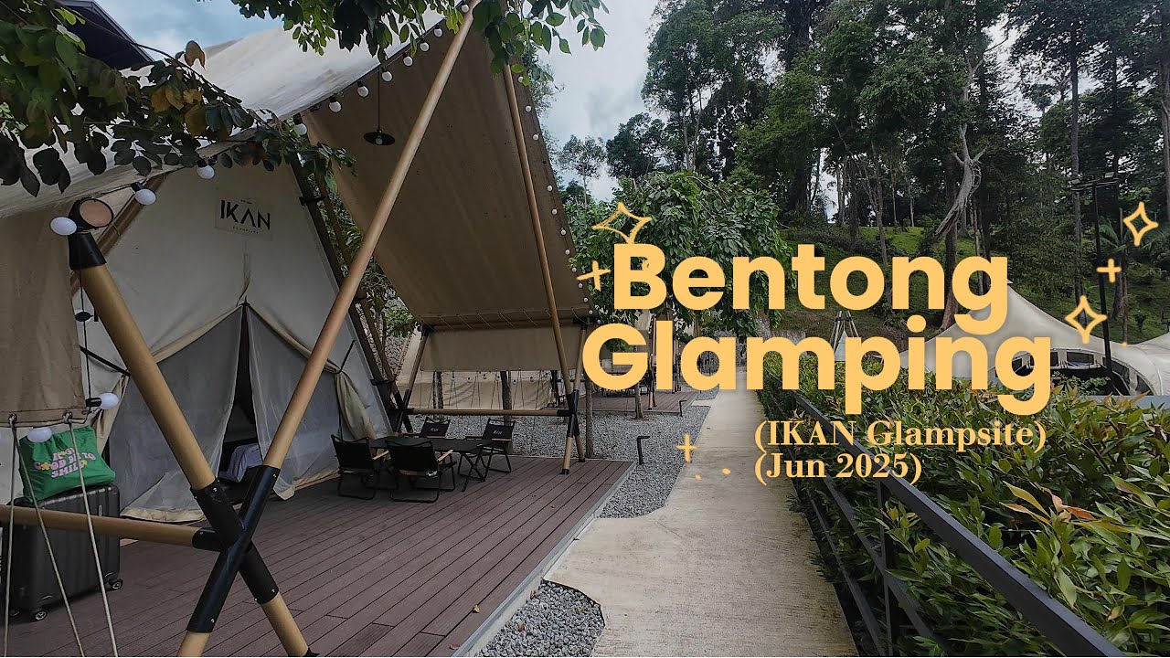 2025 Bentong 文冬 2D1N Glamping IKAN Glampsite 豆花 Bentong Gallery Chamang Waterfall Pineyard