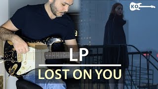 LP - Lost On You - Electric Guitar Cover by Kfir Ochaion chords