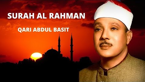 Surah Rahman | Qari Abdul Basit | Cure for Cancer, Diabetes, & all illnesses | Spiritual Relaxation